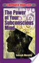 The Power of Your Subconscious Mind - Joseph Murphy