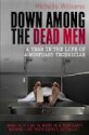 Down Among the Dead Men: A Year in the Life of a Mortuary Technician - Michelle Williams, Keith McCarthy