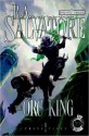 The Orc King (Forgotten Realms: Transitions, #1; Legend of Drizzt, #17) - R.A. Salvatore, Mark Bramhall