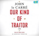 Our Kind of Traitor: A Novel - John le Carré, Robin Sachs