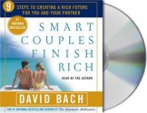 Smart Couples Finish Rich: Nine Steps to Creating a Rich Future For You and Your Partner - David Bach