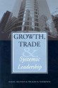 Growth, Trade, and Systemic Leadership - Rafael Reuveny, William R. Thompson