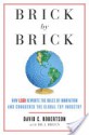 Brick by Brick: How LEGO Rewrote the Rules of Innovation and Conquered the Global Toy Industry - David Robertson, Bill Breen