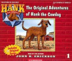 The Original Adventures of Hank the Cowdog (Audiocd) - John R. Erickson, Gerald L. Holmes