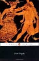 Greek Tragedy: Agamemnon, Oedipus Rex, Medea, Frogs [Extracts], Poetics [Extracts] (Penguin Classics) - Aeschylus, Euripides, Sophocles, E.F. Watling, Philip Vellacott, Malcolm Heath, Simon Goldhill, Aristotle, Aristophanes, Shomit Dutta