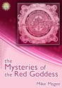 The Mysteries of the Red Goddess - Mike Magee