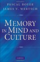 Memory in Mind and Culture - Pascal Boyer, James V. Wertsch