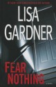 Fear Nothing - Lisa Gardner