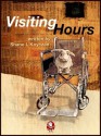 Visiting Hours - Shane Koyczan