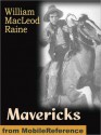 Mavericks - William MacLeod Raine, Clarence H. (Clarence Herbert) Rowe