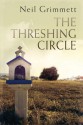 The Threshing Circle - Neil Grimmett