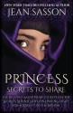 Princess: Secrets to Share - Jean Sasson