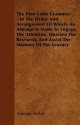 The Eton Latin Grammar - In the Order and Arrangement of Which, an Attempt Is Made to Engage the Attention, Quicken the Research, and Assist the Memor - George Taylor