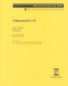 Videometrics VI: 28-29 January, 1999, San Jose, California - Sabry F. El-Hakim