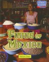 Foods of Mexico (A Taste of Culture) - Barbara Sheen