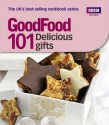 Good Food: Delicious Gifts: Triple-tested Recipes - Sharon Brown