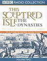 This Sceptered Isle: The Dynasties volume 2 1760-1792(BBC Radio Collection) - Christopher Lee