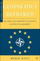 Geopolitics Reframed: Security and Identity in Europe's Eastern Enlargement - Merje Kuus, Merje Kuus