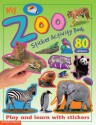 My Zoo Sticker Activity Book: Play and Learn with Stickers (My Sticker Activity Books) - Christiane Gunzi, Paul Calver