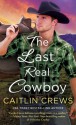 The Last Real Cowboys - Caitlin Crews