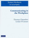 Student Workbook for Communicating in the Workplace - Thomas Cheesebro, Linda O'Connor, Francisco Rios