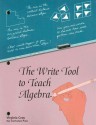 The Write Tool to Teach Algebra - Virginia Gray