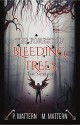 Forest of Bleeding Trees: Part 5: The Raven Born (Full Moon Series) - P Mattern, M Mattern