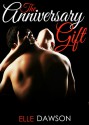 The Anniversary Gift - Elle Dawson