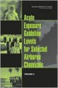 Acute Exposure Guideline Levels for Selected Airborne Chemicals: Volume 5 - Committee on Acute Exposure Guideline Le, Committee on Toxicology, National Research Council