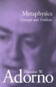 Metaphysics: Concept and Problems - Theodor W. Adorno, Rolf Tiedemann, Edmund F.N. Jephcott, Edmund Jephcott