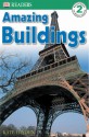 Amazing Buildings (DK Readers, Level 2) - Kate Hayden