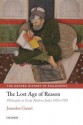 The Lost Age of Reason: Philosophy in Early Modern India 1450-1700 - Jonardon Ganeri