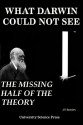 What Darwin Could Not See-The Missing Half of The Theory - Jeff T. Bowles