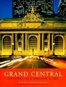 Grand Central: Gateway to a Million Lives - John Belle