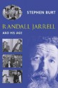 Randall Jarrell And His Age - Stephen Burt