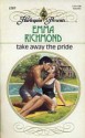 Take Away the Pride - Emma Richmond