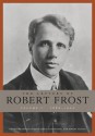 The Letters of Robert Frost, Volume 1: 1886 - 1920 - Robert Frost, Donald Sheehy, Robert Faggen, Mark Richardson