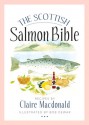 The Scottish Salmon Bible - Claire Macdonald, Bob Dewar