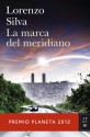 La marca del meridiano - Lorenzo Silva