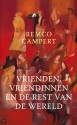 Vrienden, vriendinnen en de rest van de wereld - Remco Campert