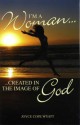 I'm a Woman... Created in the Image of God - Joyce Cope Wyatt