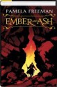 Ember And Ash - Pamela Freeman