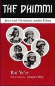 The Dhimmi: Jews and Christians Under Islam - David Maisel