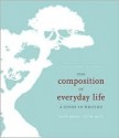 The Composition of Everyday Life: A Guide to Writing, Brief - John Mauk, John Metz