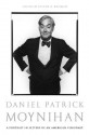 Daniel Patrick Moynihan: A Portrait in Letters of an American Visionary - Daniel Patrick Moynihan, Steven R. Weisman