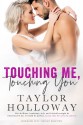 Touching Me, Touching You (Soulmates of St. Vincent #2) - Taylor Holloway