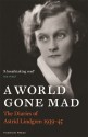 A World Gone Mad: The Diaries of Astrid Lindgren, 1939-45 - Astrid Lindgren