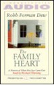 The Family Heart: A Memoir of Our Son's Coming Out (Audio) - Robb Forman Dew