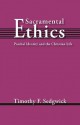 Sacramental Ethics - Timothy F. Sedgwick