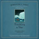 Troubling a Star - Madeleine L'Engle